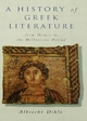 History of Greek Literature: From Homer to the Hellenistic Period