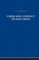 Crisis and Conflict in Han China - Michael Loewe