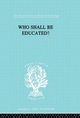Who Shall Be Educated? Ils 241 - William Lloyd Warner; Martin B. Loeb; Robert J. Havighurst