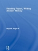 Reading Papyri, Writing Ancient History - Roger S. Bagnall
