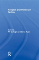 Religion and Politics in Turkey - Barry Rubin; Ali Carkoglu
