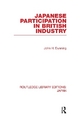 Japanese Participation in British Industry