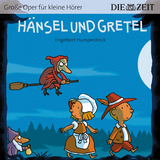 Hänsel und Gretel Die ZEIT-Edition - Engelbert Humperdinck