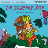 Die Zauberflöte Die ZEIT-Edition - Wolfgang Amadeus Mozart