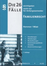 Die 26 wichtigsten Fälle Familienrecht - Hemmer, Karl-Edmund; Wüst, Achim