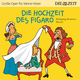Die Hochzeit des Figaro Die ZEIT-Edition: Hörspiel mit Opernmusik - Große Oper für kleine Hörer