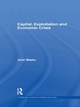 Capital, Exploitation and Economic Crisis (Routledge Frontiers of Political Economy)