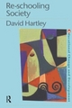 Re-schooling Society - David Hartley