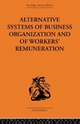 Alternative Systems of Business Organization and of Workers' Renumeration - James Edward Meade