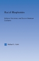Racial Blasphemies - Michael L. Cobb