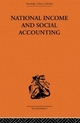 National Income and Social Accounting - Ronald Cooper; Profesor Harold C Edey; Harold C. Edey; Professor Sir Alan T Peacock; Alan T. Peacock
