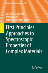 First Principles Approaches to Spectroscopic Properties of Complex Materials - 