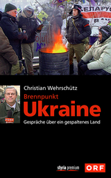 Brennpunkt Ukraine - Christian Wehrschütz