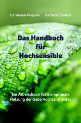 Das Handbuch für Hochsensible - Barbara Sawitza, Germanus Piegsda