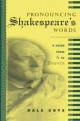 Pronouncing Shakespeare's Words - Dale F. Coye