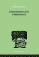 Psychology and Ethnology - W. H. R. Rivers
