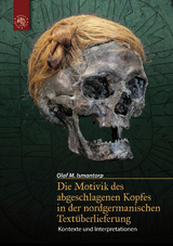 Die Motivik des abgeschlagenen Kopfes in der nordgermanischen Textüberlieferung - Olaf M. Ismantorp