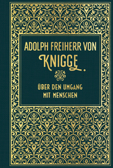 Über den Umgang mit Menschen - Adolph Freiherr von Knigge