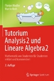 Tutorium Analysis 2 und Lineare Algebra 2: Mathematik von Studenten für Studenten erklärt und kommentiert