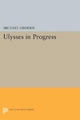 ULYSSES in Progress Michael Groden Author