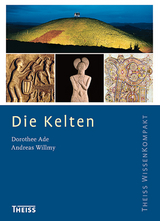 Die Kelten - Dorothee Ade, Andreas Willmy