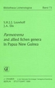 Parmotrema and allied lichen genera in Papua New Guinea (Bibliotheca Lichenologica)