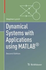 Dynamical Systems with Applications using MATLAB® - Lynch, Stephen