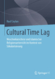 Cultural Time Lag: Moscheekatechese und islamischer Religionsunterricht im Kontext von SÃ¤kularisierung Rauf Ceylan Author