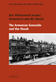 Der Völkermord an den Armeniern und die Shoah ? The Armenian Genocide and the Shoa