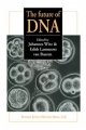 Future of DNA - J Wirz; E T Lammerts Van Bueren