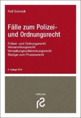 Fälle zum Polizei- und Ordnungsrecht - Rolf Schmidt