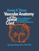 Vascular Anatomy of the Spinal Cord - C Rossberg; A Mironov; Armin K Thron