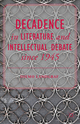 Decadence in Literature and Intellectual Debate since 1945 - D. Landgraf