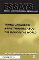 Young Children's Thinking About Biological World - Giyoo Hatano; Kayoko Inagaki