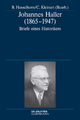 Johannes Haller (1865-1947): Briefe eines Historikers Benjamin Hasselhorn Editor