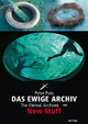 Das Ewige Archiv. New Stuff