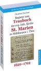 Register zum Traubuch der evg.-luth. Kirche ST. MARIEN ZU MÜHLHAUSEN i. Thür. 1620-1702: Quellen zur Thüringer Genealogie