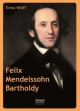 Felix Mendelssohn Bartholdy: Berühmte Musiker