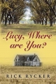 Lucy, Where Are You? - Rick Rycker