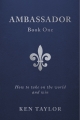 Ambassador Book One - Ken Taylor