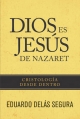 Dios Es Jesus de Nazaret - Eduardo Delas Segura