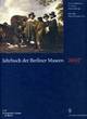 Jahrbuch der Berliner Museen. Jahrbuch der Preussischen Kunstsammlungen. Neue Folge / 2007: BD 49