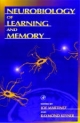 Neurobiology of Learning and Memory - Jr. Joe L. Martinez;  Raymond P. Kesner