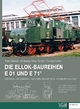 Die Ellok-Baureihen E 01 und E 71: Entwicklung, Einsatz und Verbleib der ES 9-19 und EG 511-537. 100 Jahre elektrische Serienlokomotiven der Königlich-Preußischen Staatsbahn