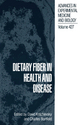 Dietary Fiber in Health and Disease - David Kritchevsky; Charles T. Bonfield