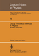 Group Theoretical Methods in Physics: Sixth International Colloquium Tï¿½bingen 1977 P. Kramer Editor