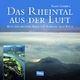 Das Rheintal aus der Luft: Eine spektakuläre Reise von Koblenz nach Köln