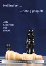 Holländisch - richtig gespielt - Konikowski, Jerzy; Heinzel, Olaf