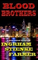 Blood Brothers - Ken Farmer;  Doran Ingrham;  Buck Stienke