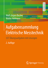 Aufgabensammlung Elektrische Messtechnik - Becker, Wolf-Jürgen; Hofmann, Walter